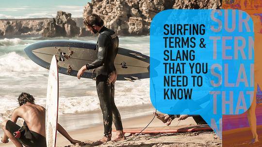 31 Surf Slangs - Friendly List of Surfer Lingo and Terms