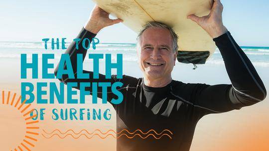 Catch a Wave for Your Health: The Top Health Benefits of Surfing