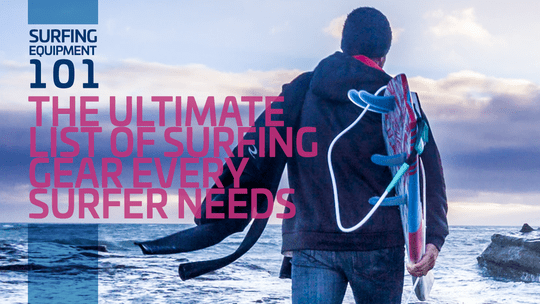 The essential surfing equipment. What do you need?